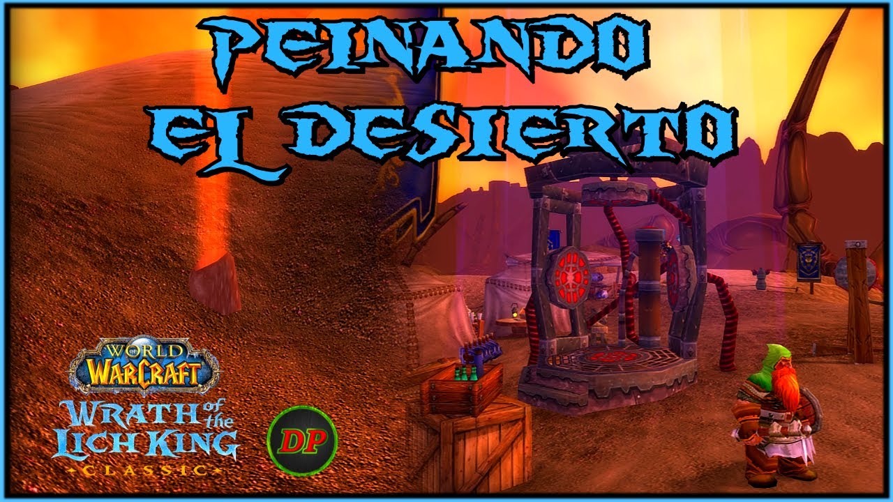 Peinando el Desierto🔵 WoW Classic Lich King