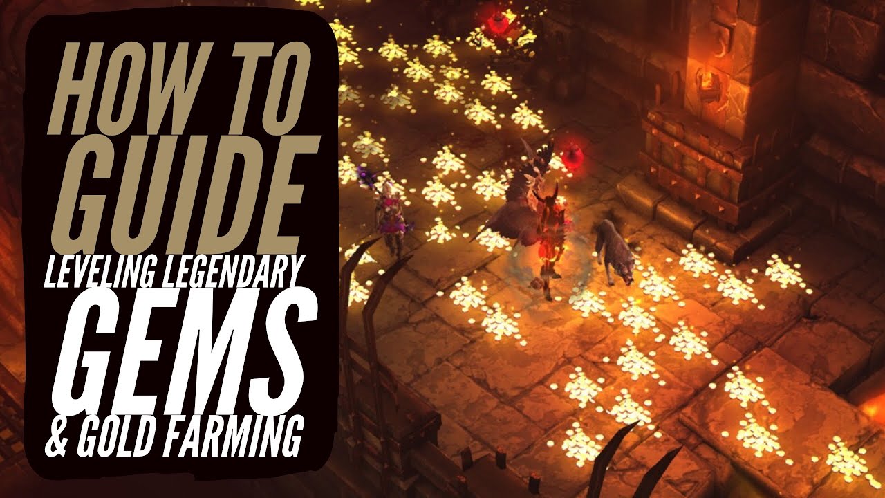 Diablo 3 -  How to Level Legendary Gems for Augments & Gold Farming
