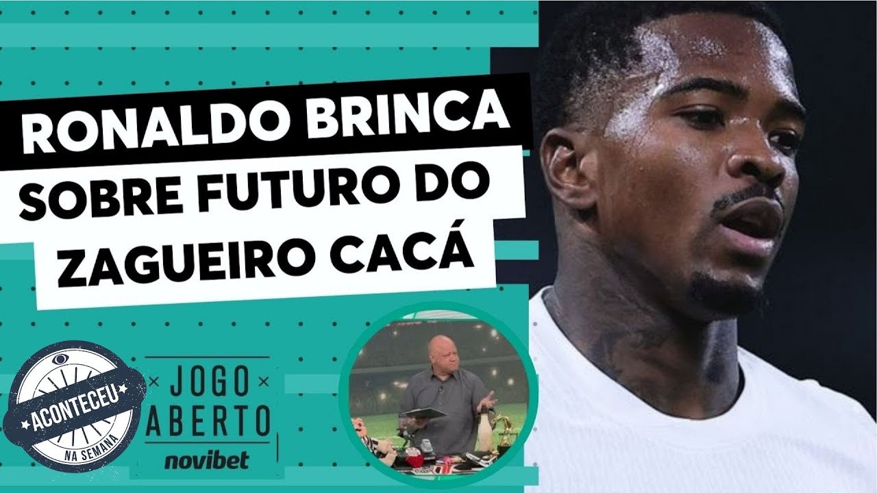 Cacá de saída? Ronaldo brinca com futuro do zagueiro do Corinthians | Aconteceu na Semana