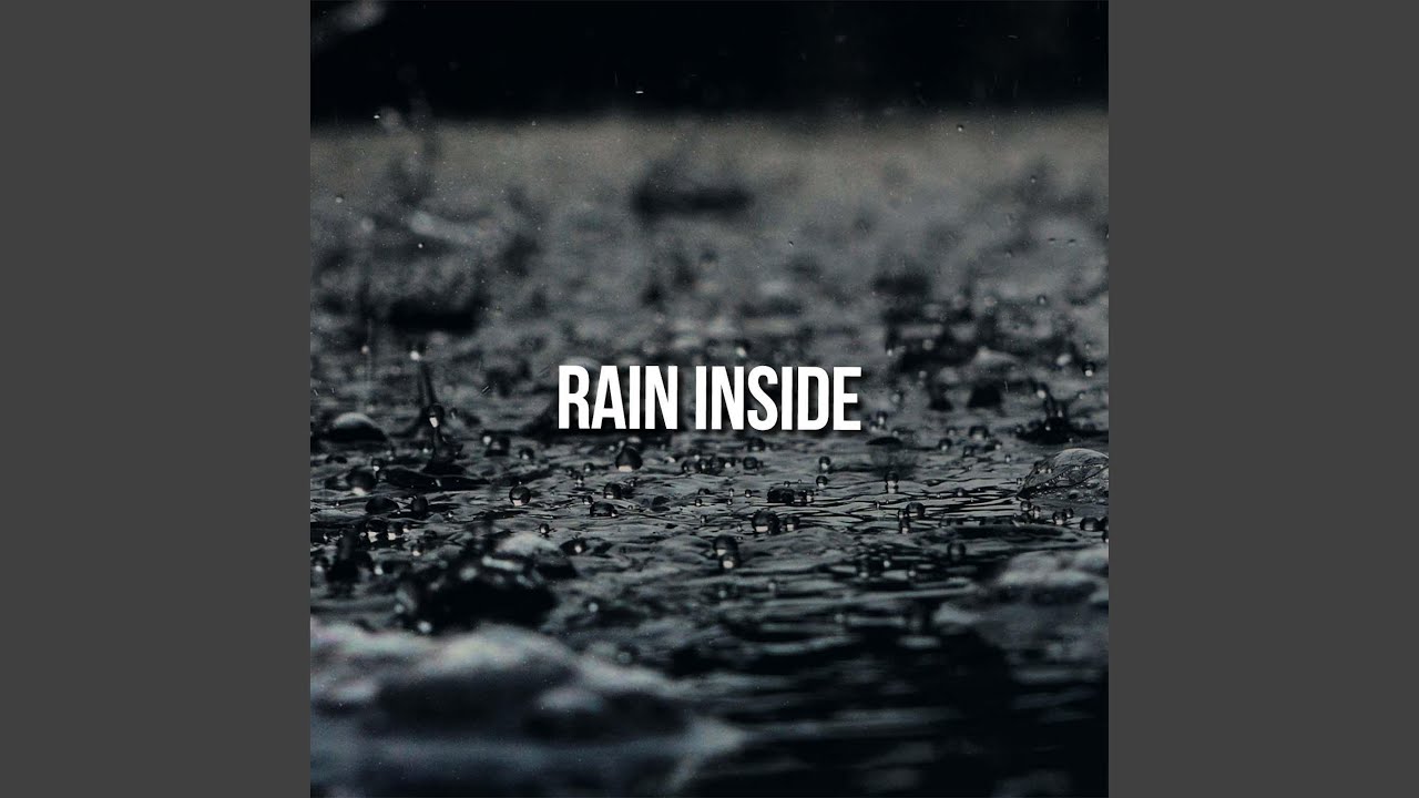 Rain Inside