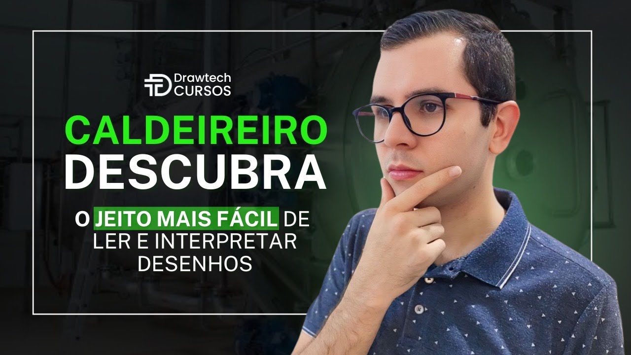 AULA SEMANAL #037 - Analisando um Desenho Mecânico de Caldeiraria