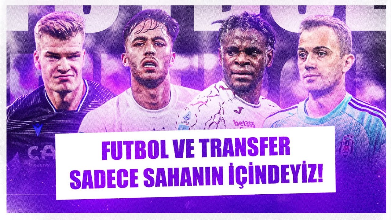 Transfer Pazarı | S&ouml;rloth, Oğuz Aydın, İrfan Can, Mert G&uuml;nok, Souffian El  Karouani | Duvan Zapata