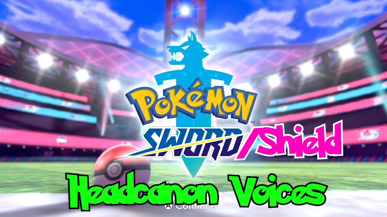 FDS Headcanon Voices - Pokemon: Sword and Shield
