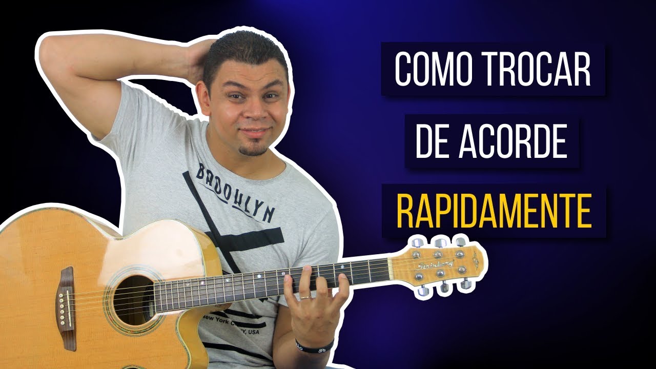 COMO TROCAR DE ACORDES RAPIDAMENTE.