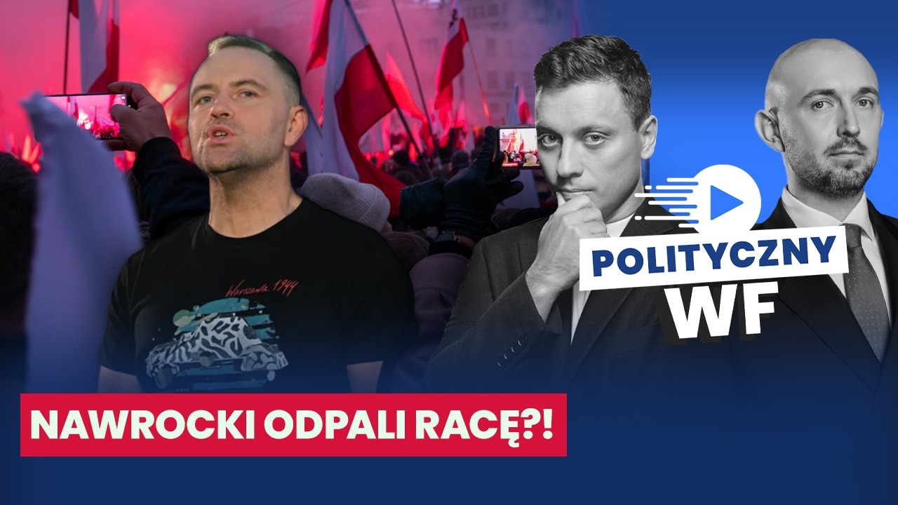 MARSZ NIEPODLEGŁOŚCI. NAWROCKI ZŁAMIE ZAKAZ?! | POLITYCZNY WF
