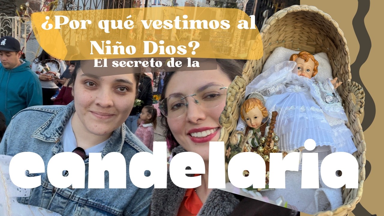¿Por qué se viste al Niño Dios el 2 de Febrero? 👗 Historia y Significado