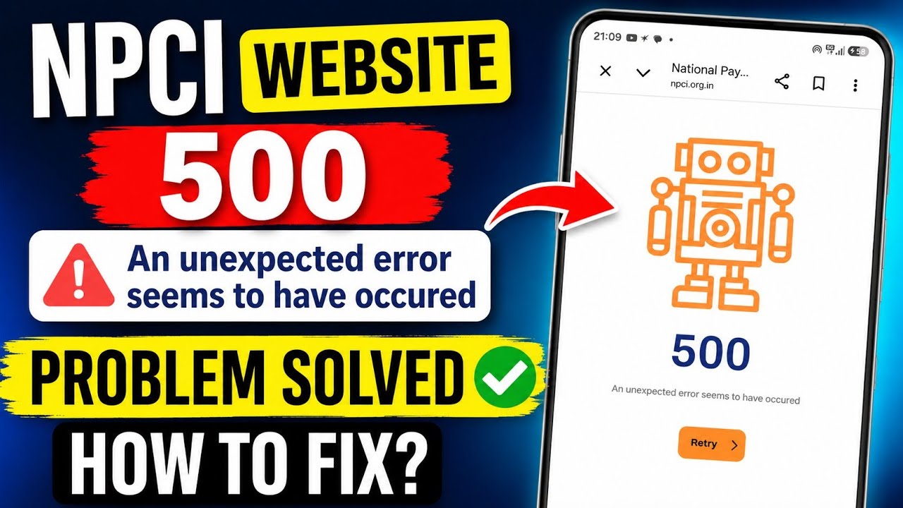 NPCI Website 500 An unexpected error seems to have occured problem |NPCI Website Not Working Problem