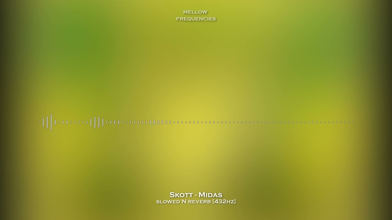 Skott - Midas (Slowed N Reverb) [432Hz]
