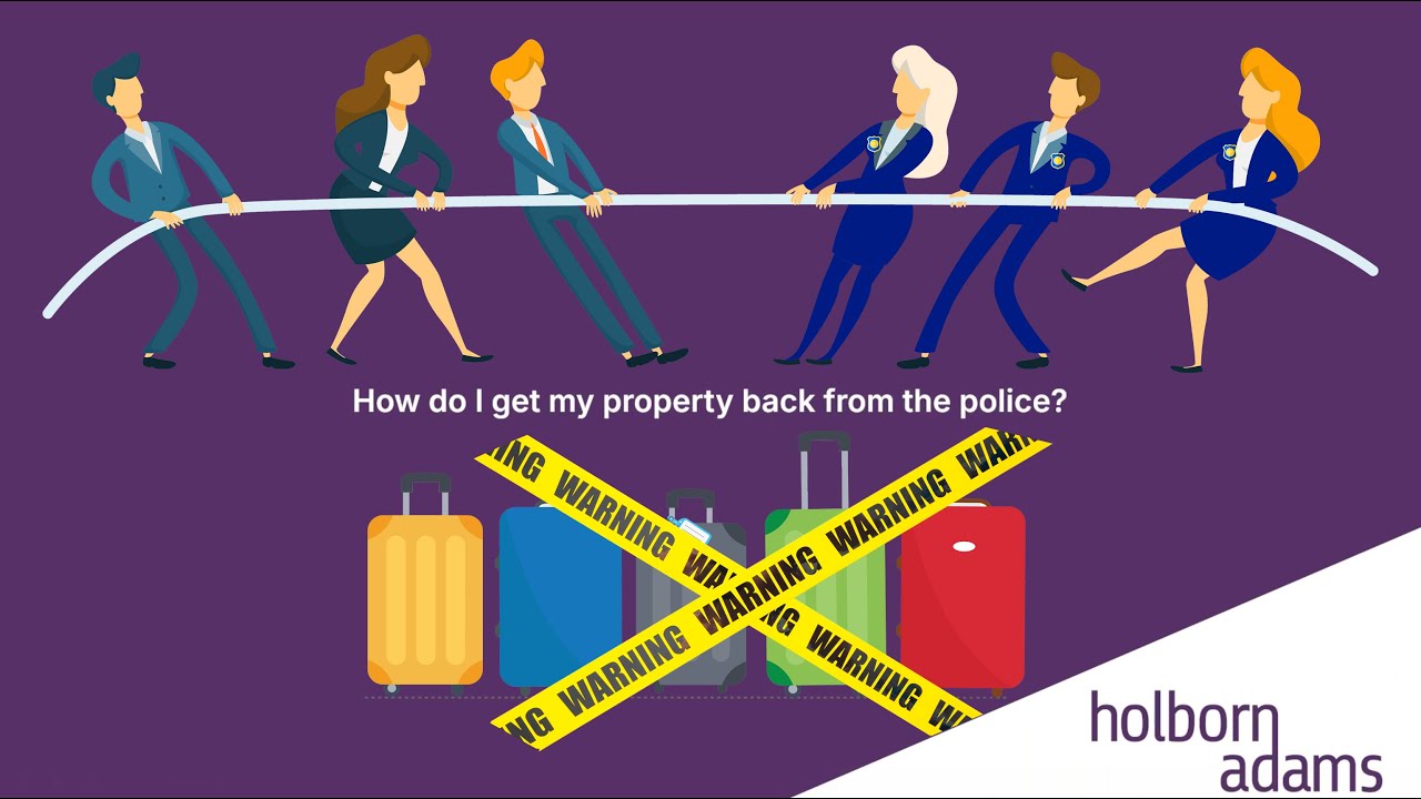 Pre Charge Solicitors - How to Get Your Property Back from the Police - August 2025