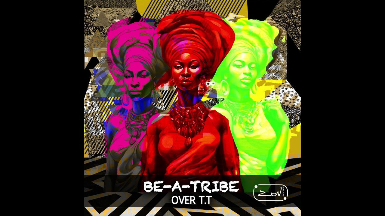 Over T.T - Be a Tribe (Full EP)