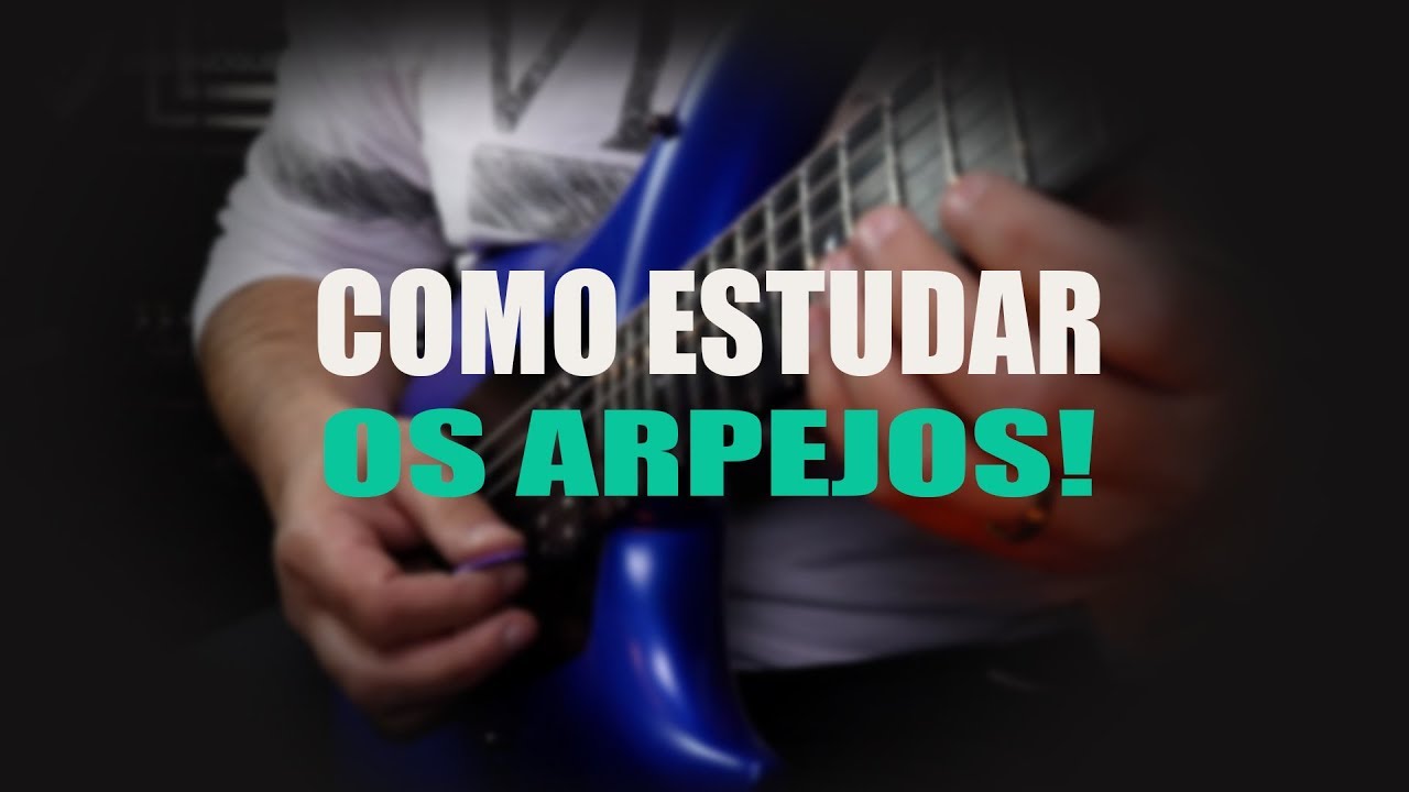 🔝🔴 Como estudar os Arpejos na Guitarra?