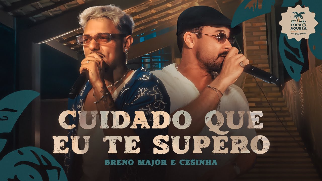 CUIDADO QUE EU TE SUPERO - Breno Major e 