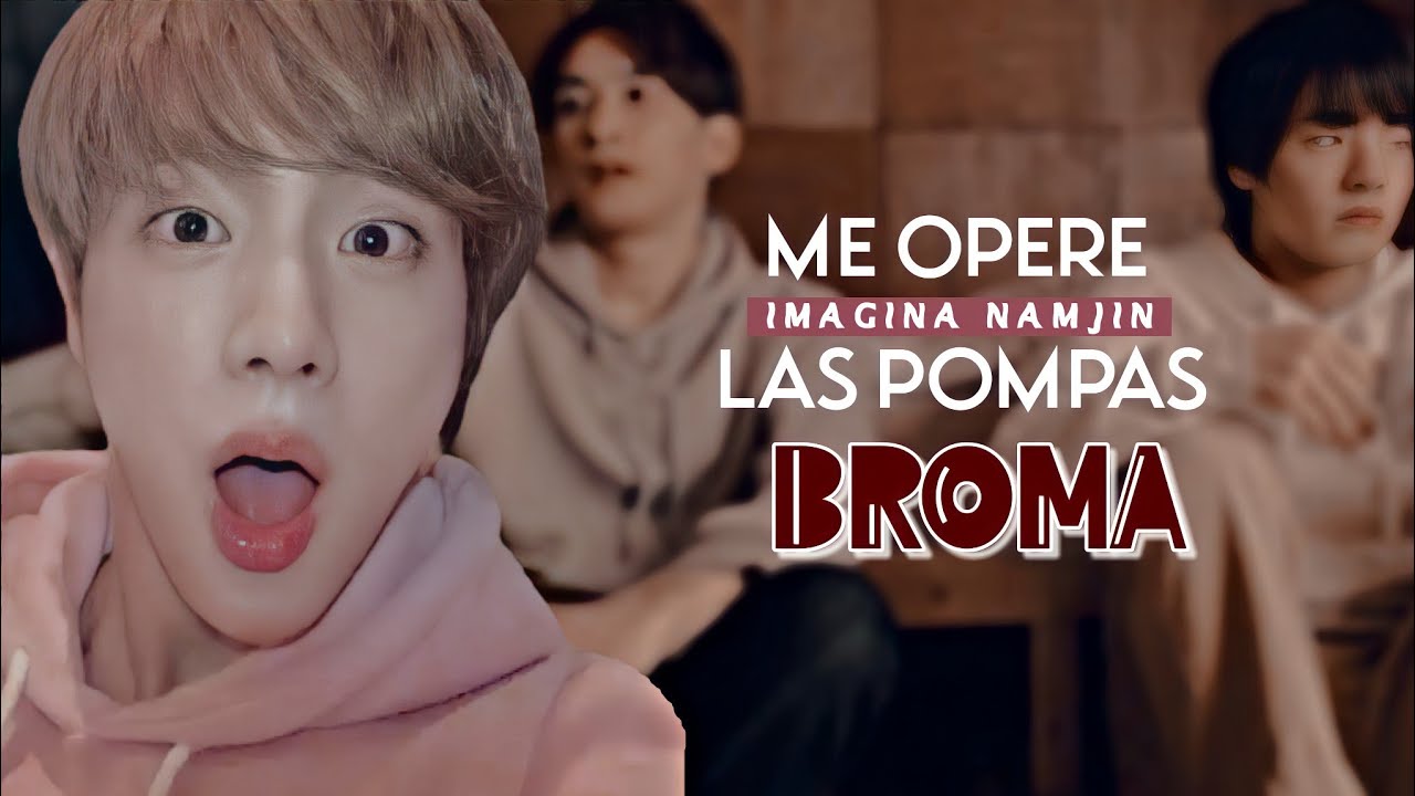 Imagina Namjin, Me opere las pompas [capítulo especial para Hanime90] ❤️