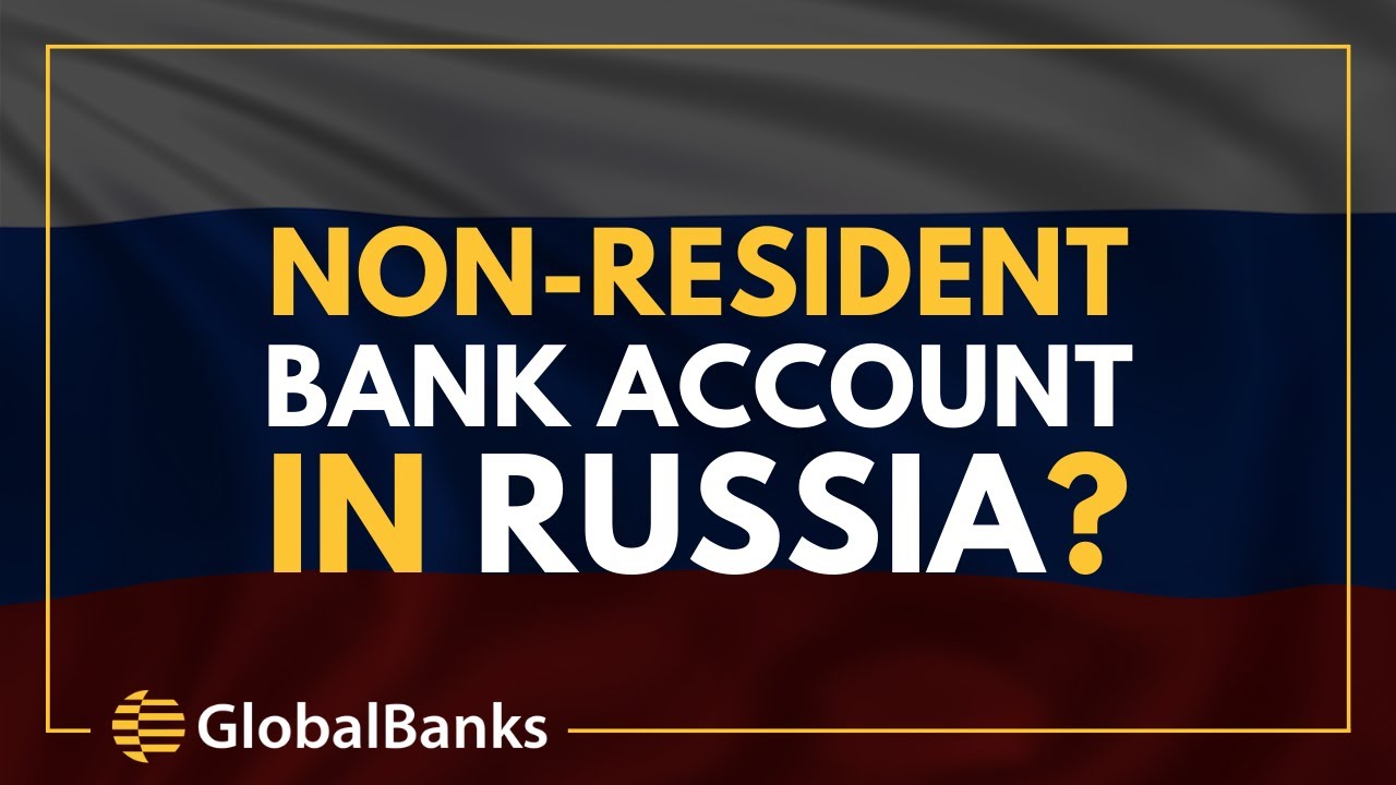 Non-Resident Bank Account in Russia?
