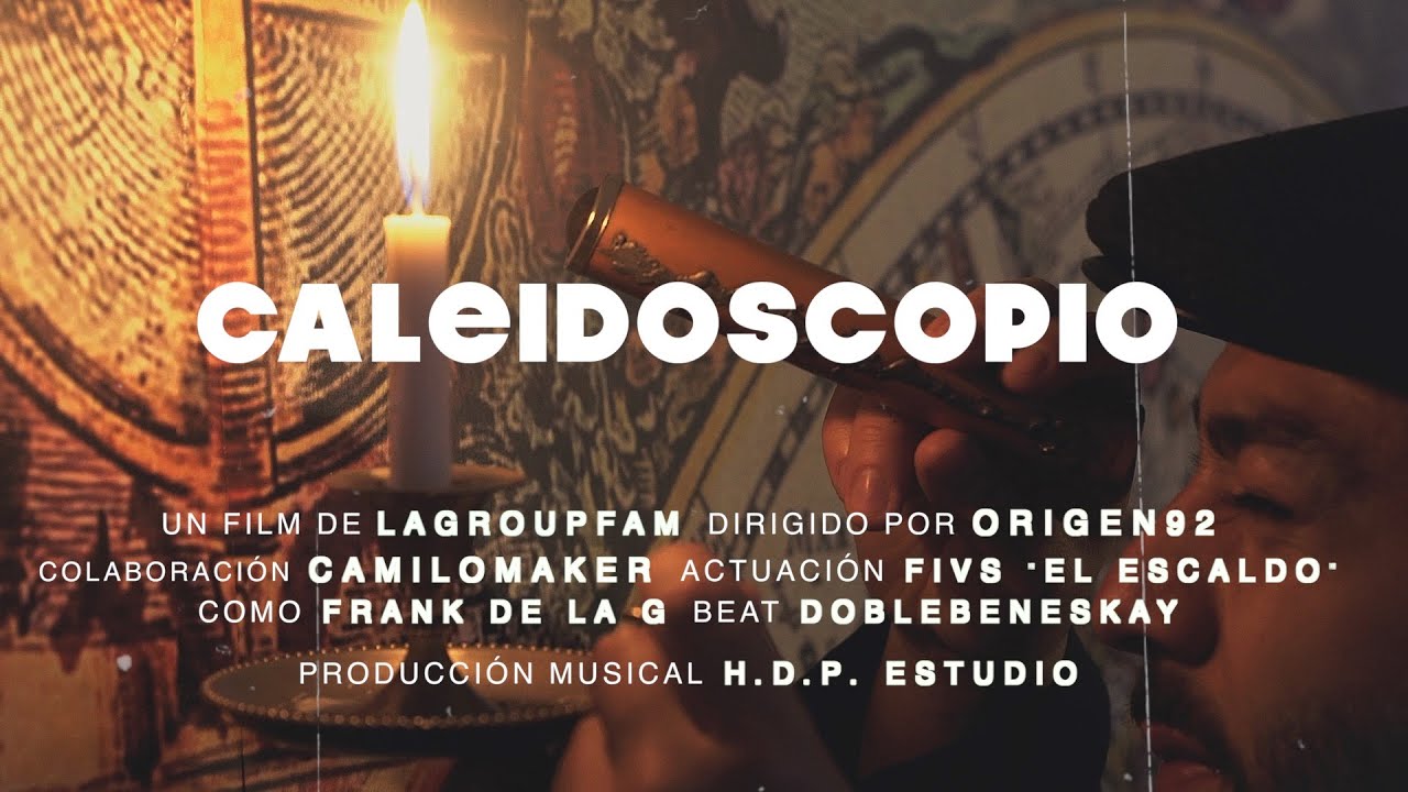 LaGroupFam - Caleidoscopio (Prod. H.D.P. estudio & DoblebeneSky)