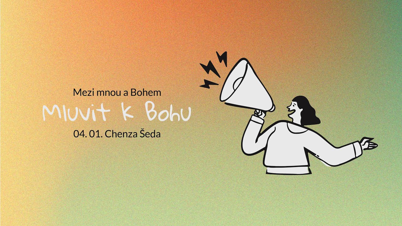 Mezi mnou a Bohem: Mluvit k Bohu - Chenza Seda