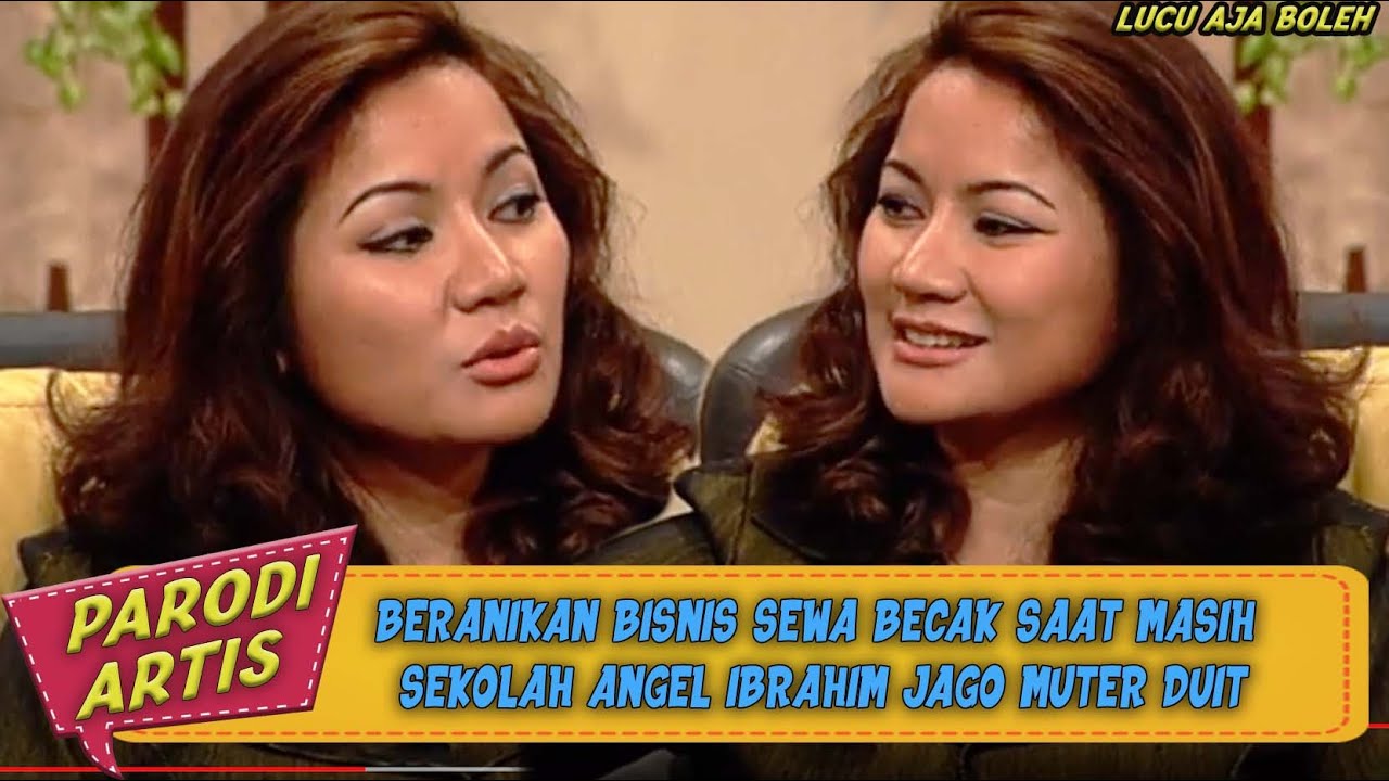 BERANIKAN BISNIS SEWA BECAK SAAT MASIH SEKOLAH! ANGEL IBRAHIM JAGO MUTER DUIT! - PARODI ARTIS