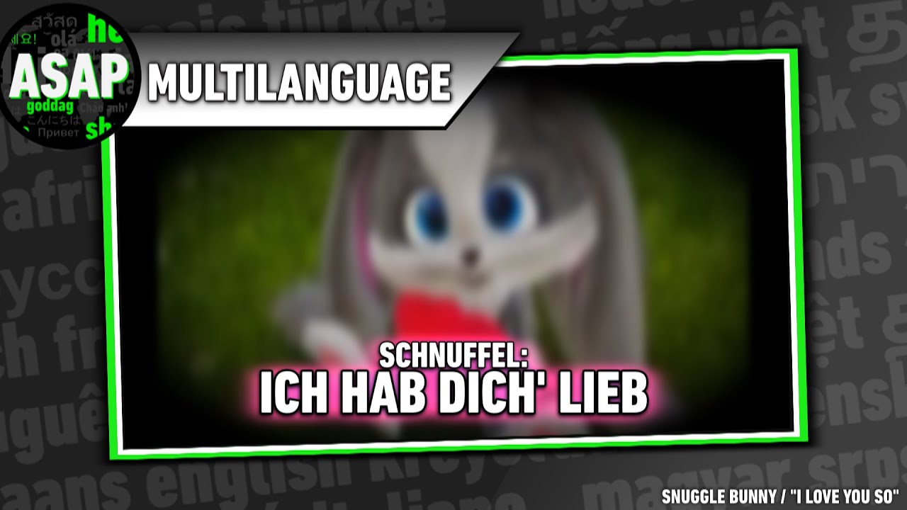 Schnuffel Bunny “Ich Hab Dich’ Lieb (I Love You So)” | Multilanguage (Requested)