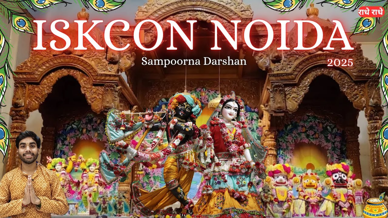 Iskcon Temple Noida🦚 | Sampoorna Darshan | ISKCON NOIDA 2025 Vlog | Sri Sri Radha Govind Dev Mandir