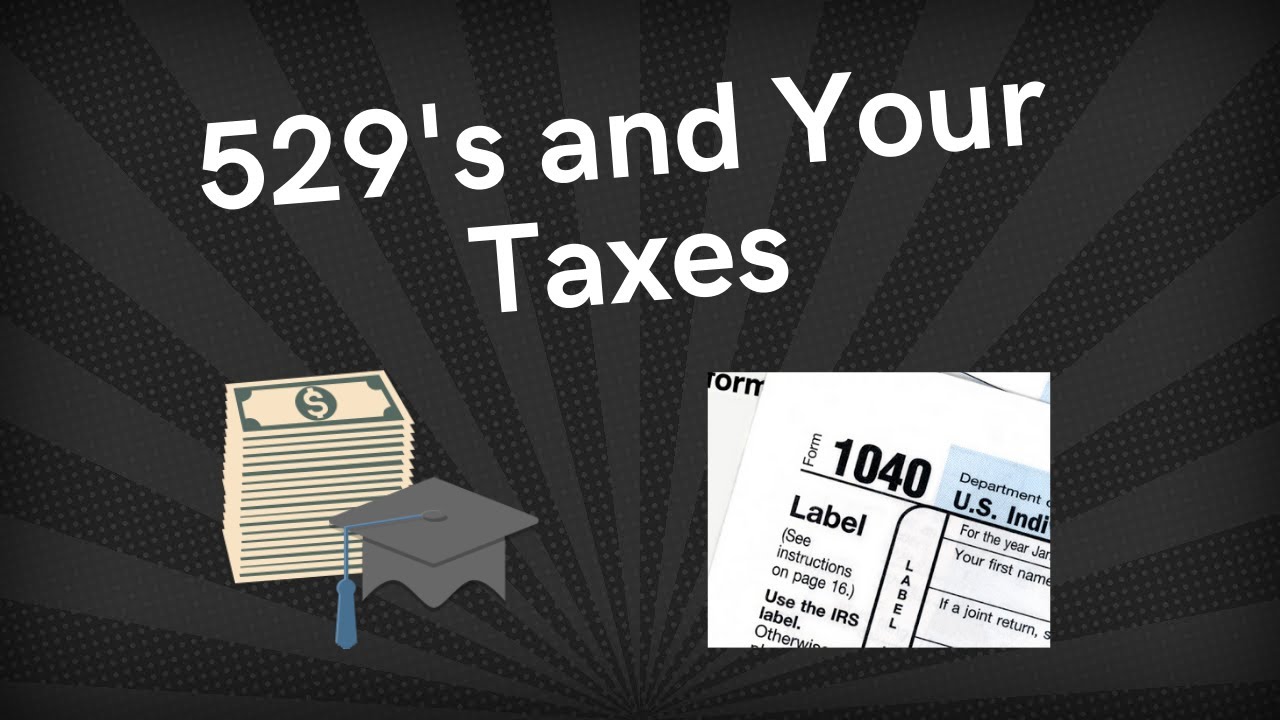 529s and Your Taxes