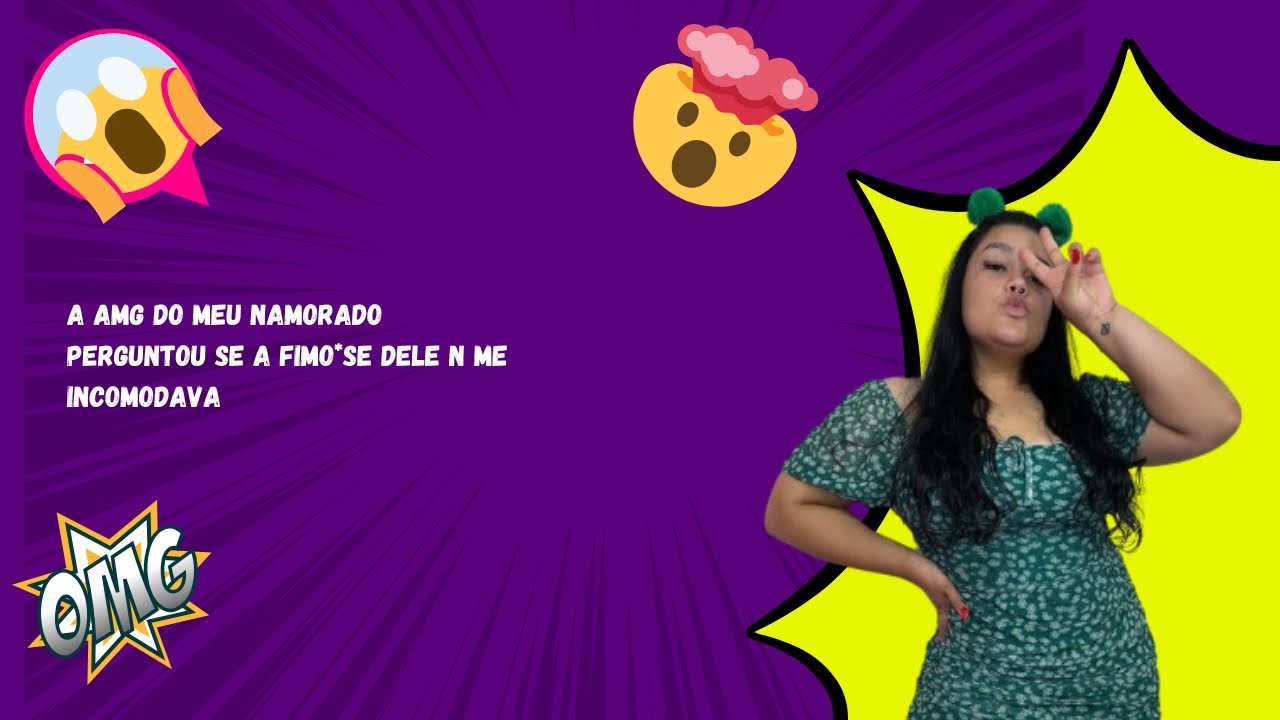 A amg do meu namoradoPerguntou se a fimo*se dele n meIncomodava #fofoca #fyee