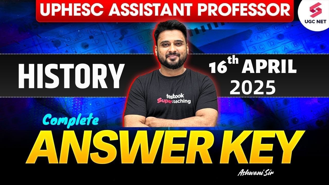 UPHESC Assistant Professor Answer Key 2025 | UPHESC History Assistant Professor Answer Key | Ashwani