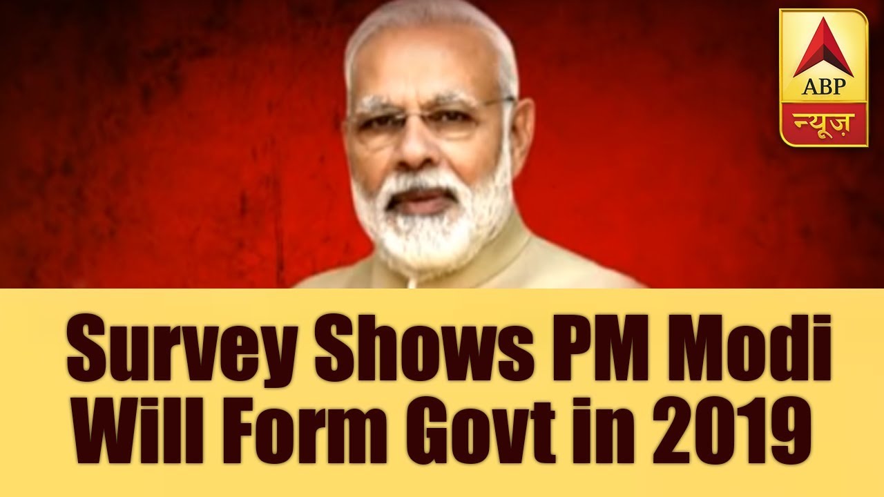 Survey Shows PM Modi Will Form Government in 2019 Too | ABP News
