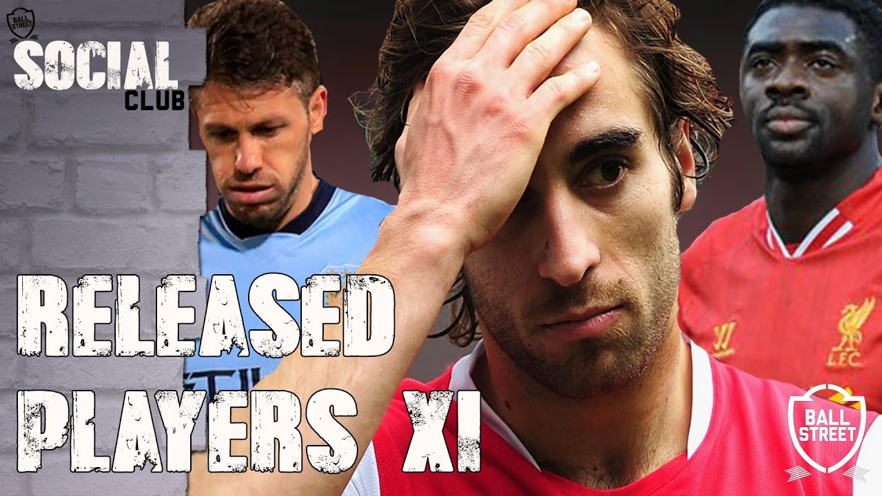 PREMIER LEAGUE RELEASED PLAYERS XI | SOCIAL CLUB