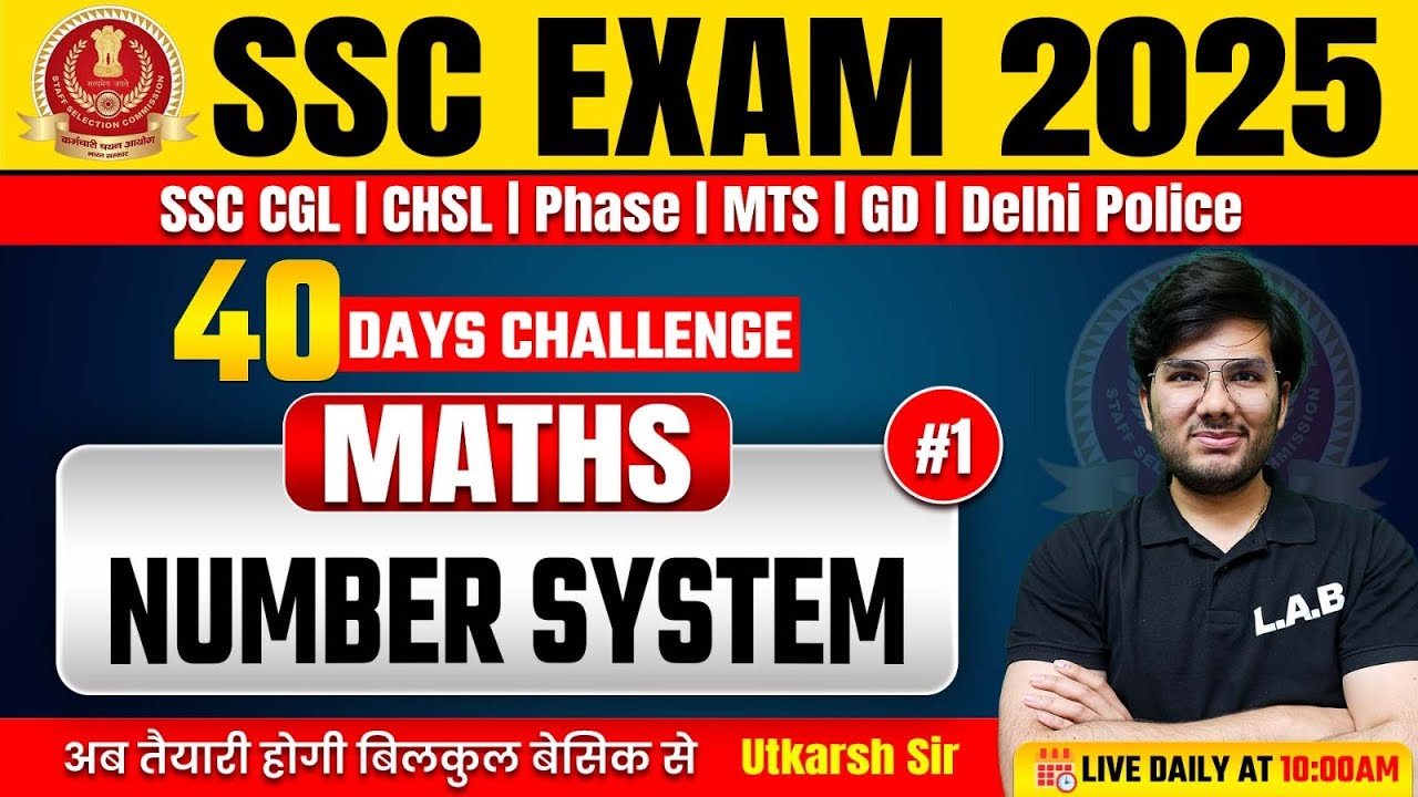 SSC Exams 2025 | SSC CGL, CHSL, MTS, GD Maths Classes by Utkarsh Sir | Number System Maths