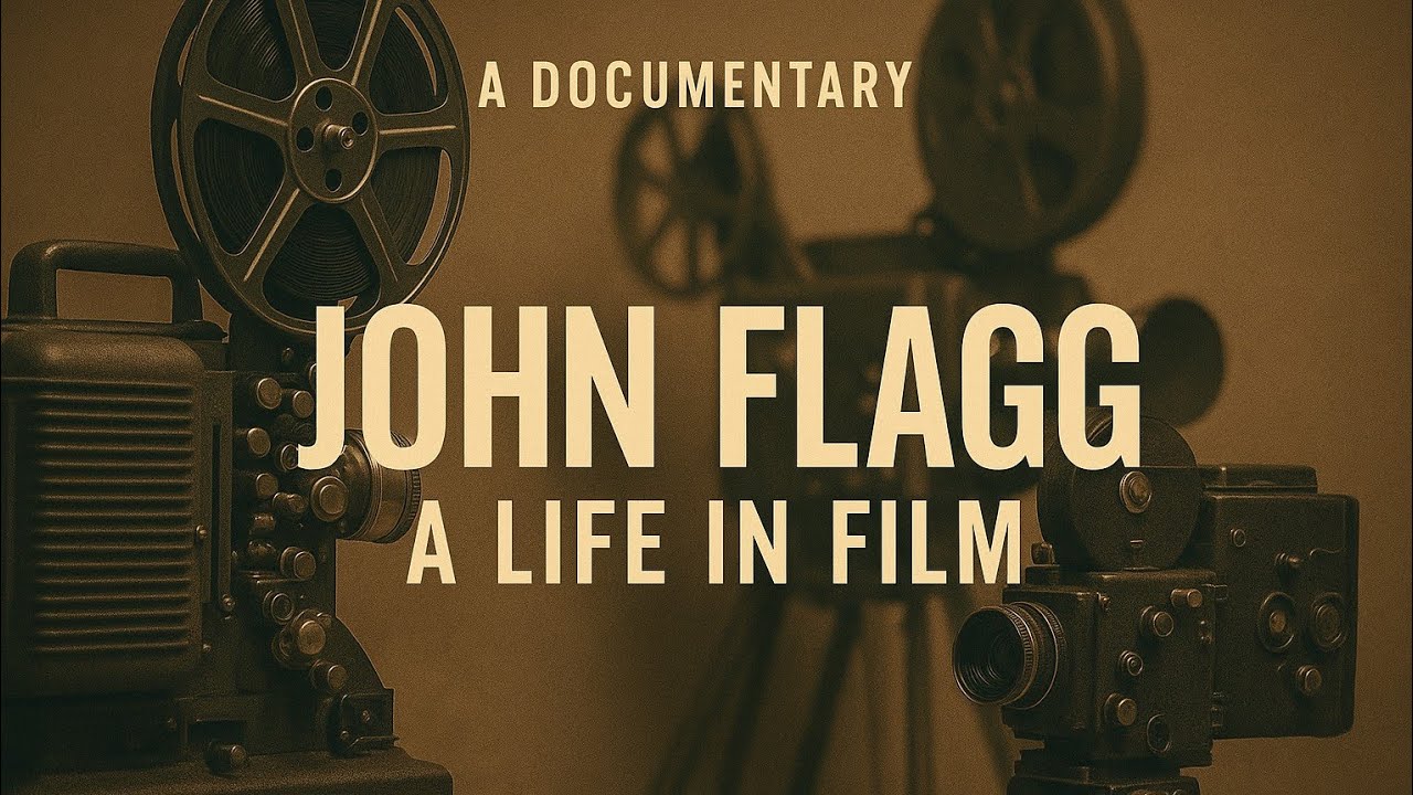 John Flagg - A Life in Film Part 1