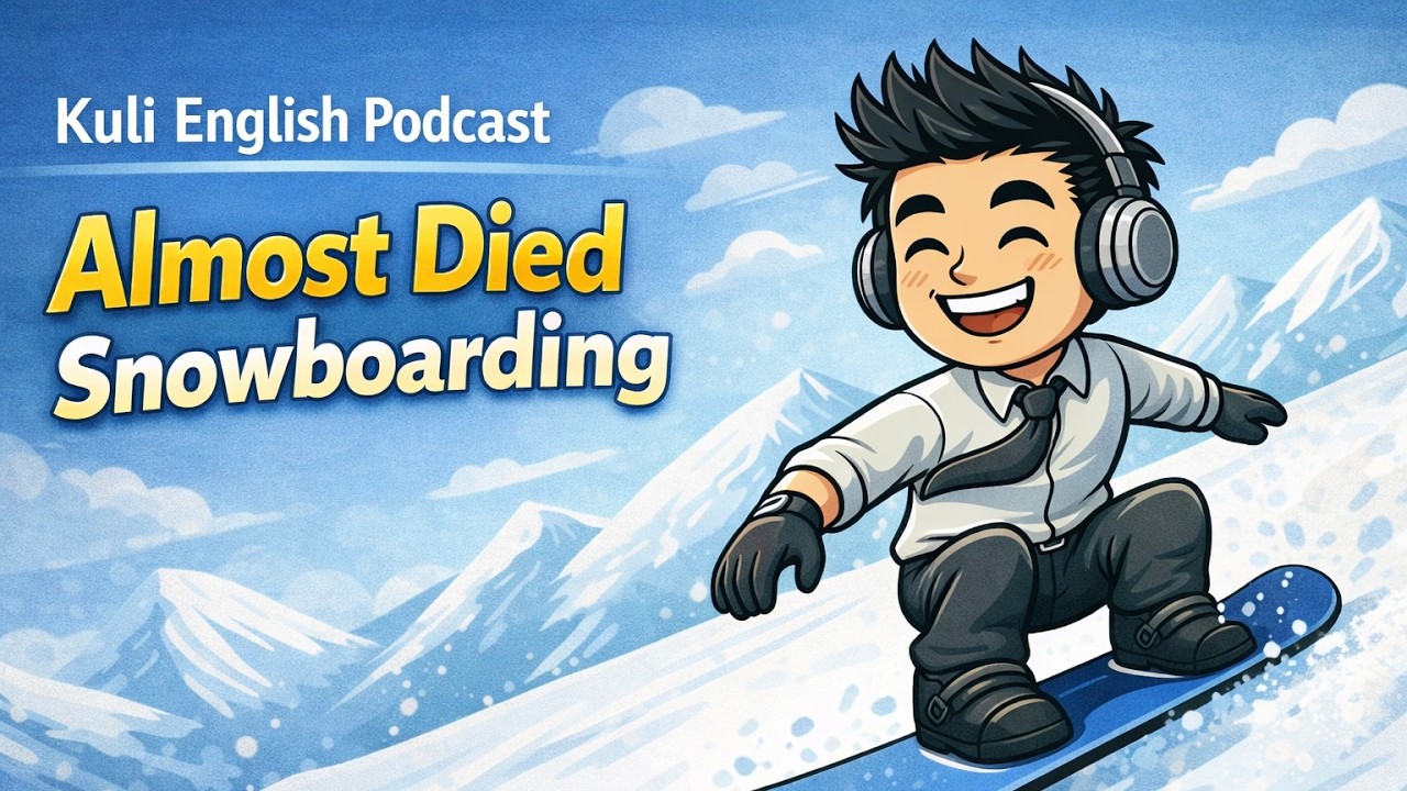 047 Almost Died Snowboarding