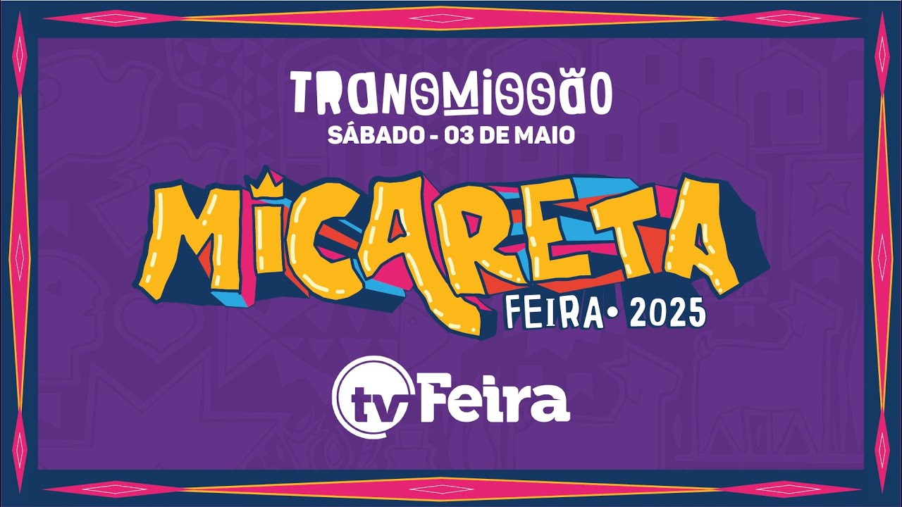 MICARETA DE FEIRA 2025  - SÁBADO - 03/05