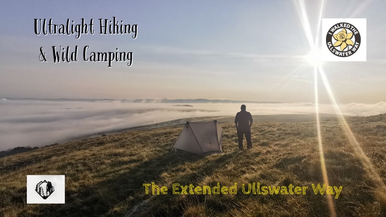 Ultralight Hiking & Wild camping The Extended Ullswater Way (Pt 2/2) - Another Huge Inversion