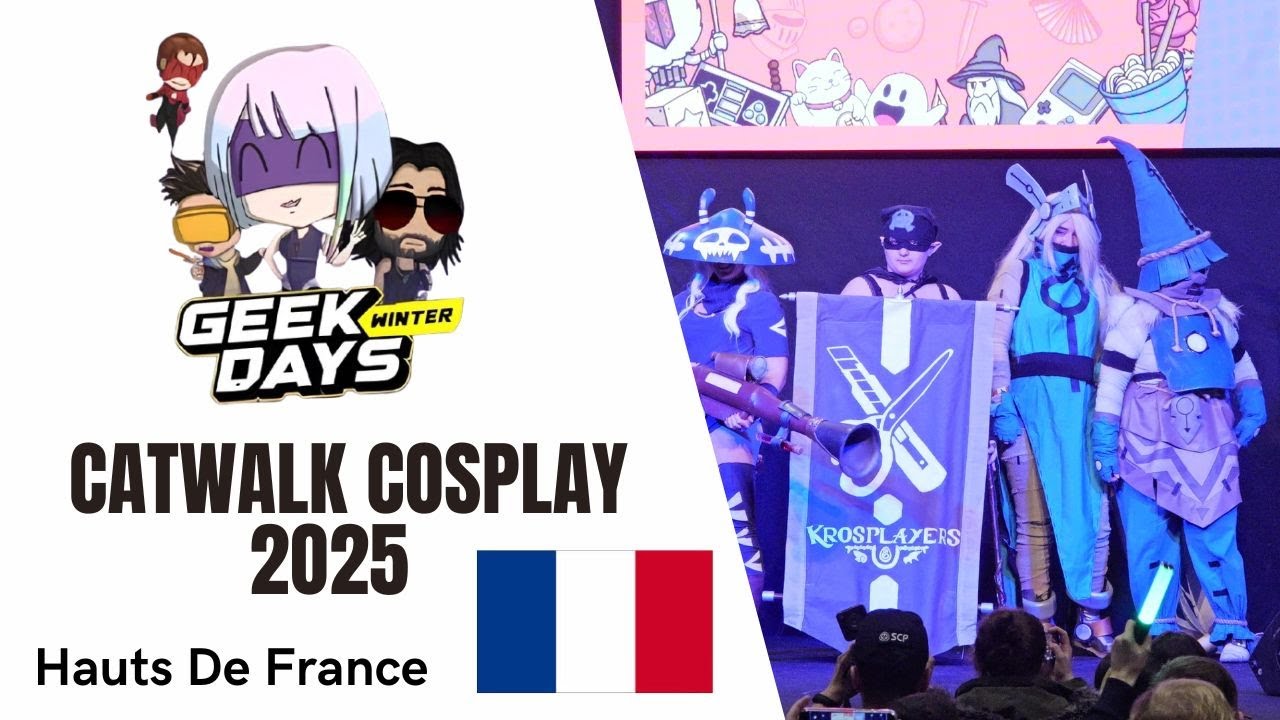 Geek Days Lille Winter 2025 - Catwalk Cosplay 🇫🇷