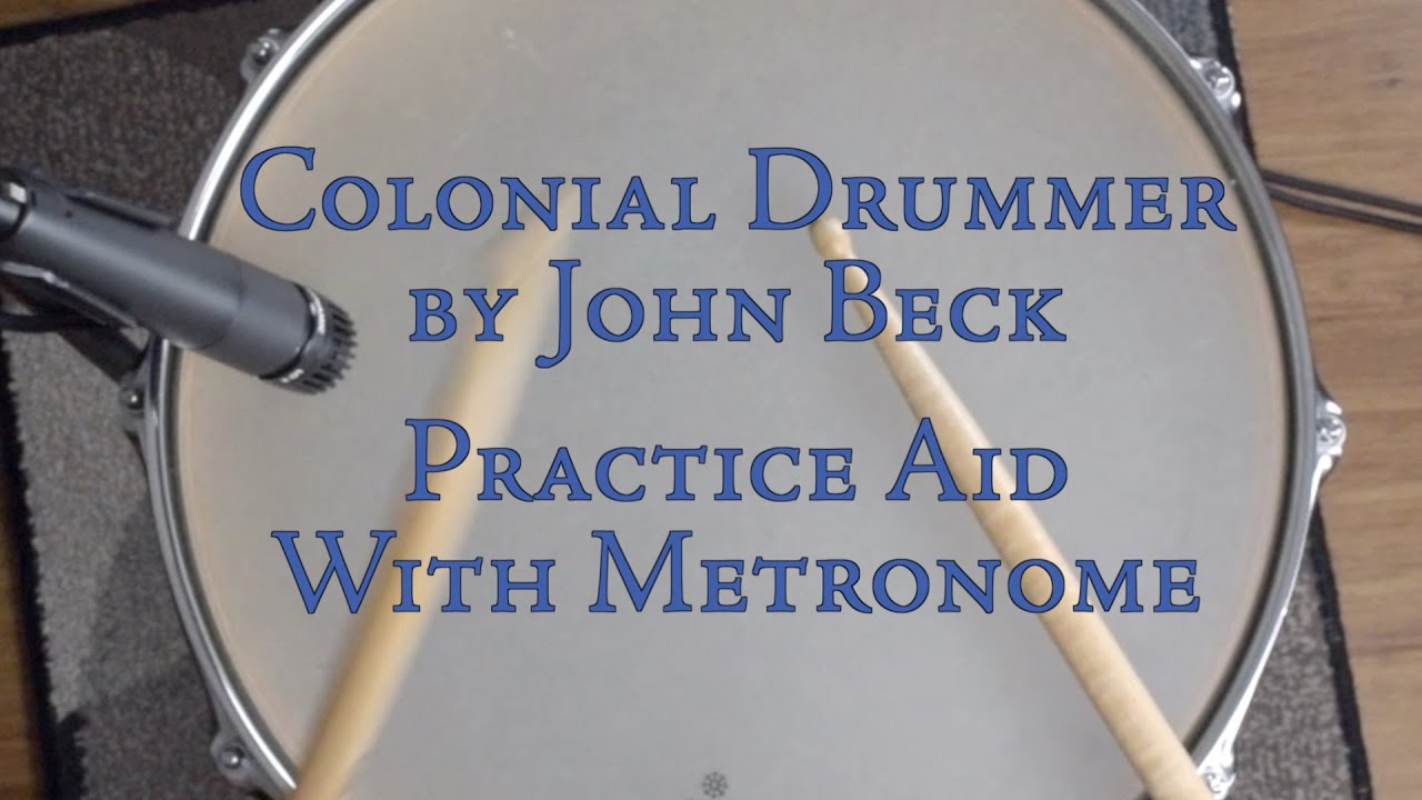 Colonial Drummer by John Beck (practice aid with metronome multiple tempos)