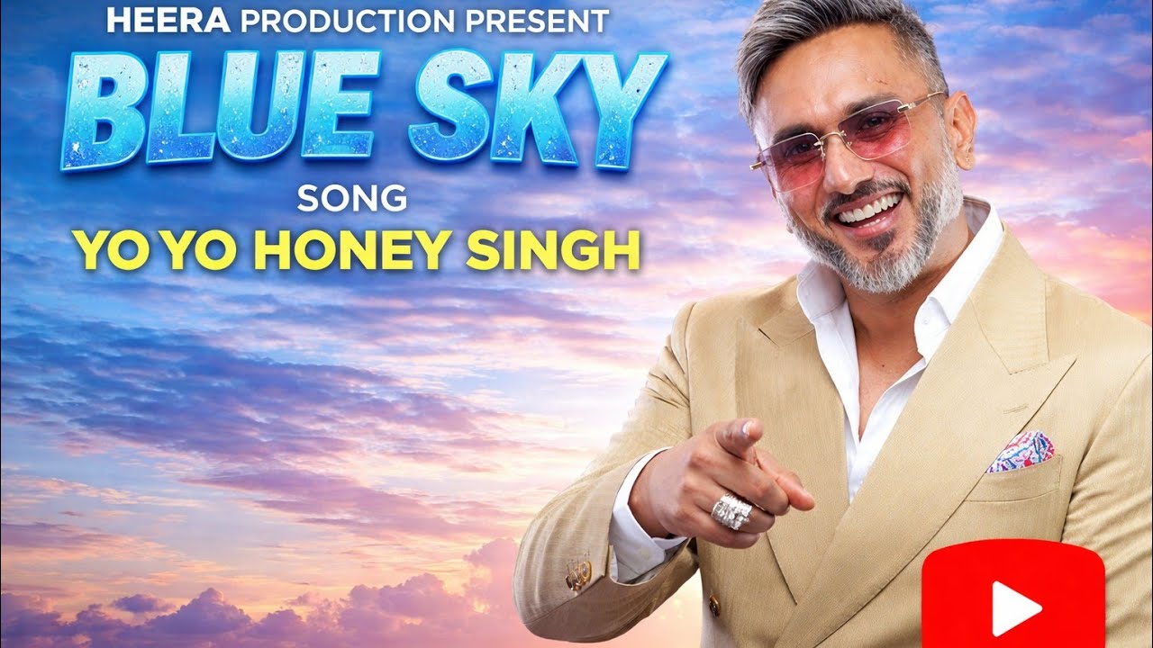 BLUE SKY। YO YO HONEY SINGH। NEW RAP SONG OFFICIAL SONG RELEASE #newpunjabisong #punjabilovesong