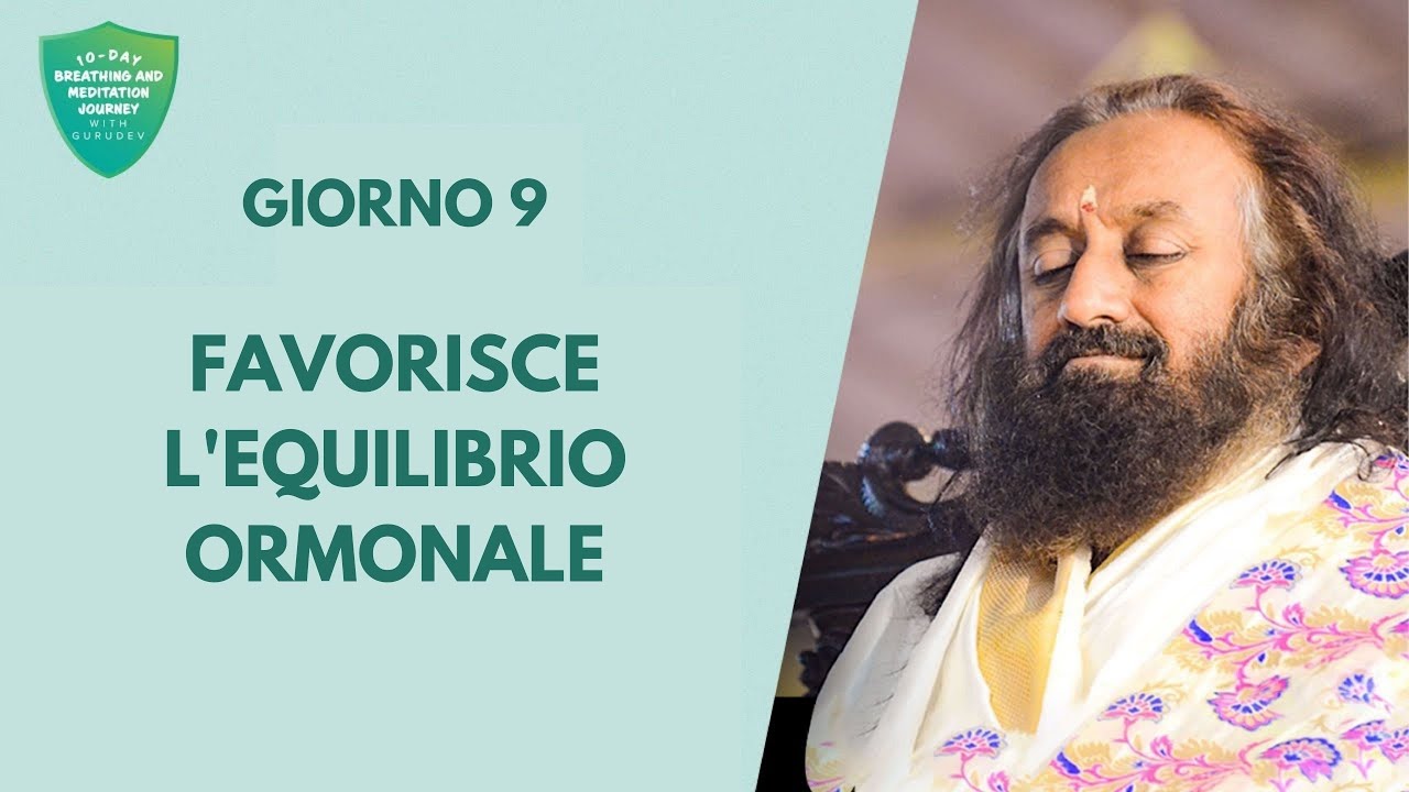 Favorisce l'equilibrio ormonale | Giorno 9 di viaggio di respiro e meditazione