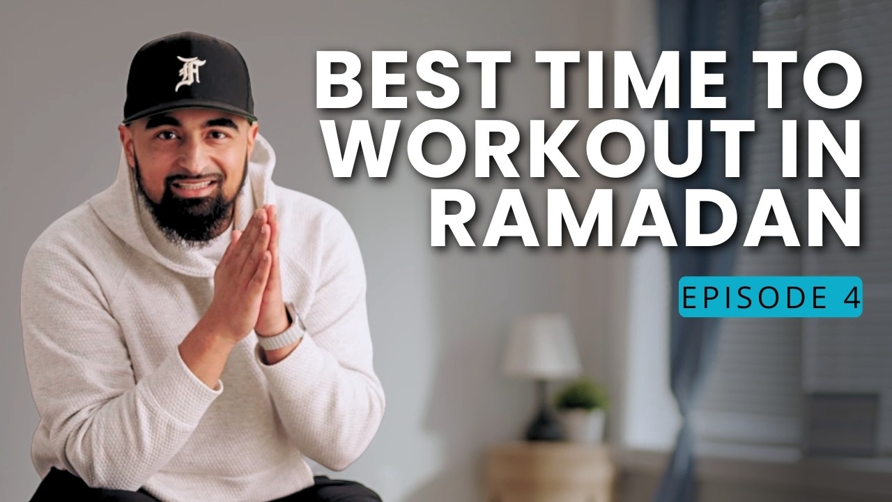 Best Time to Workout in Ramadan: 3 Options for Every Schedule | The Healthy Muslims Show | Episode 4