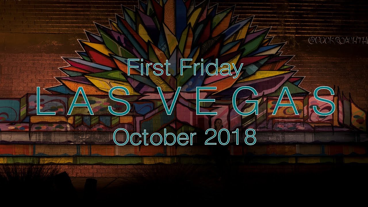 First Friday Oct 2018 Las Vegas