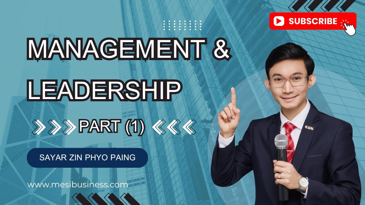 Management & Leadership Part-1(ဆရာဇင်ဖြိုးပိုင်(MESI) )