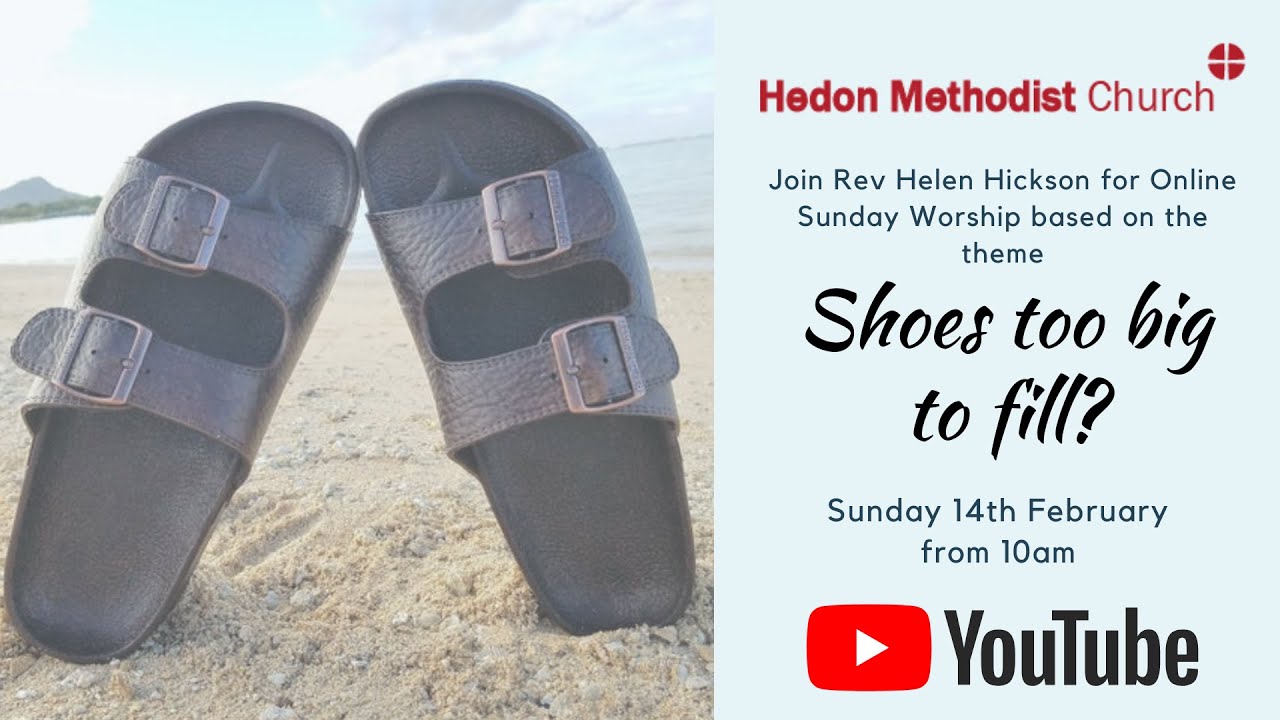 Online Sunday Worship 'Shoes too big to fill?' - 14th February 2021