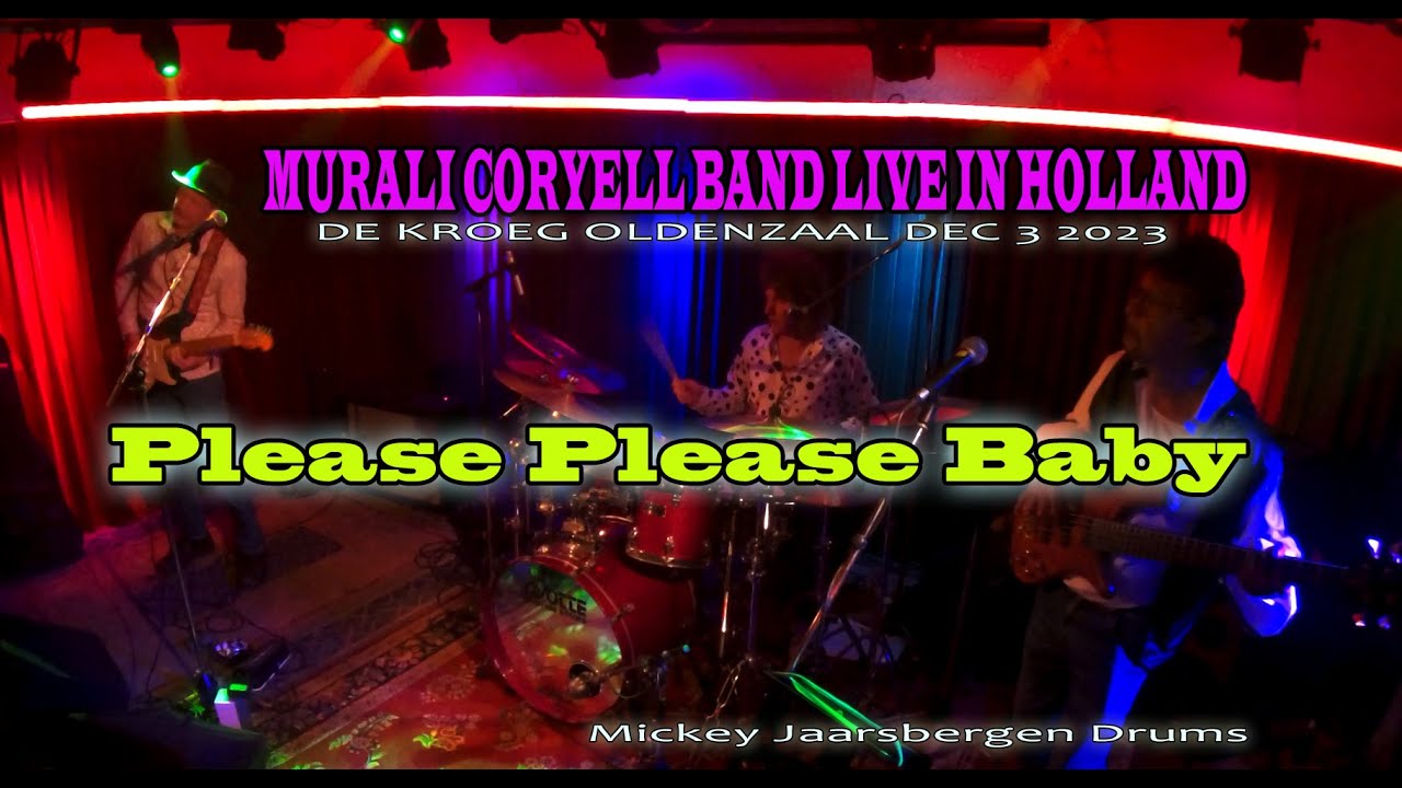 Please please baby ( Murali Coryell Band Live in Holland )