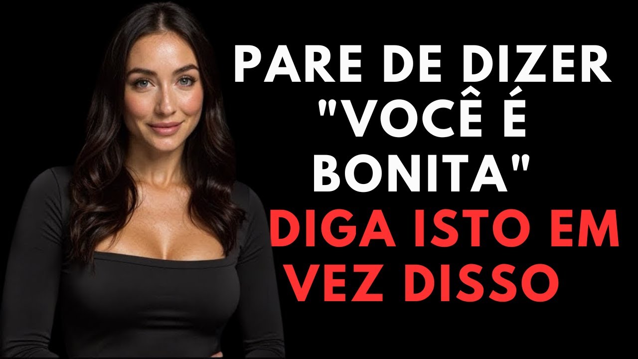 Faça a ela esses 10 elogios e você atrairá qualquer mulher que desejar.