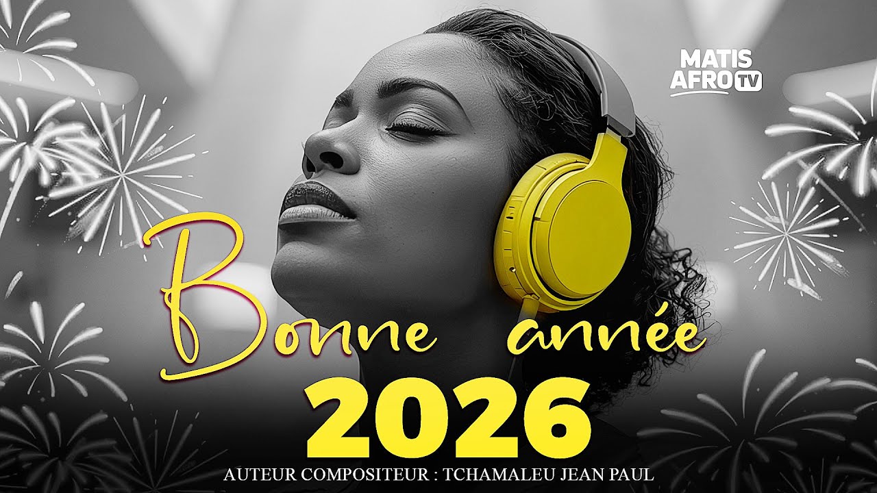 LA CHANSON BONNE ANNÉE 2026 – AFRO BEAT GOSPEL • AMAPIANO (MATIS AFRO TV)