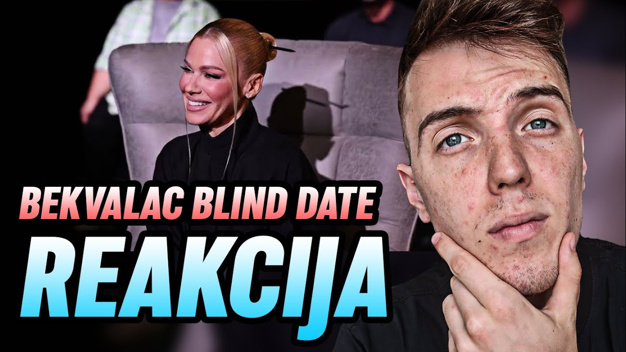 NATAŠA BEKVALAC BLIND DATE - CHODA REAKCIJA