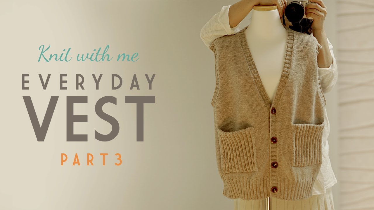 [ENG sub] Knitting tutorial Everyday Vest PART 3 : 대바늘 조끼뜨기 매일 입는 에브리데이 베스트 튜토리얼 파트 3