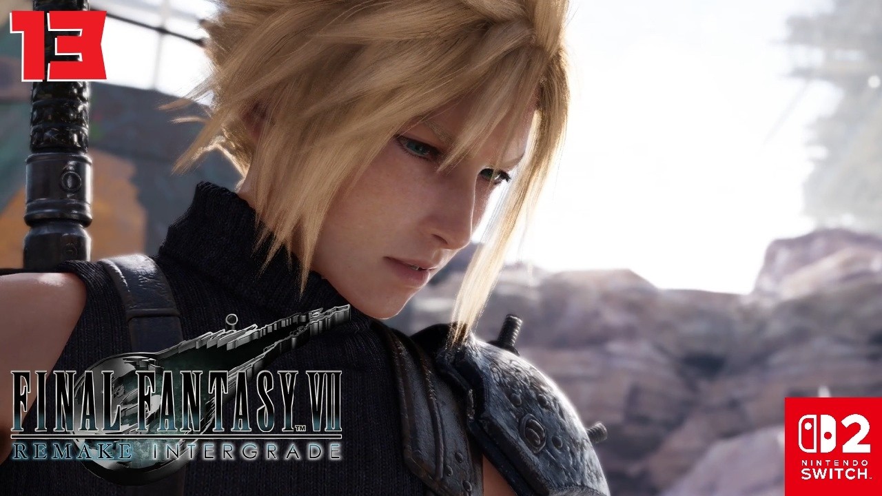 【FF7】オネェさんはswitch2版でもリーブさんのために戦います！？#13【FINAL FANTASY VII REMAKE】【ネタバレ注意】