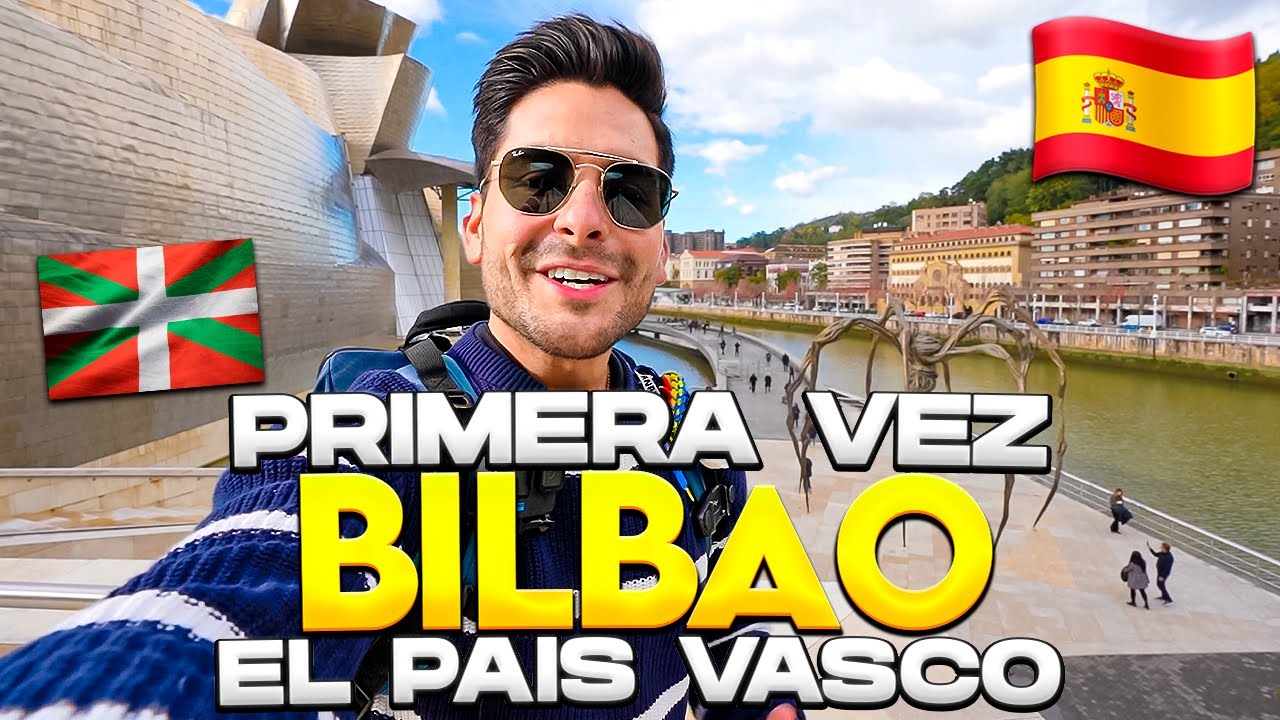 MIS PRIMERAS IMPRESIONES de BILBAO | Así es VIVIR en el PAÍS VASCO - Gabriel Herrera ft @Angeliana Khiyami