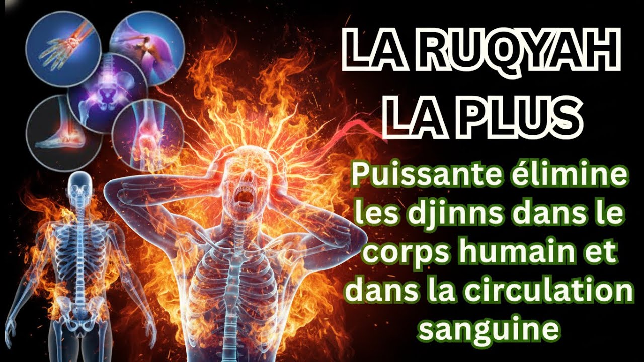 Ruqyah Spirituelle Puissante pour Éliminer les Djinns Internes