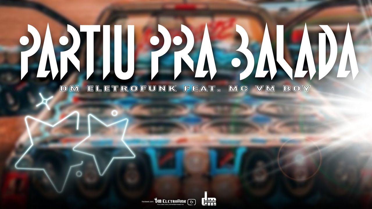 PARTIU PRA BALADA | ELETROFUNK 